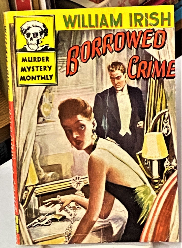 Item #66995 Borrowed Crime. William Irish.
