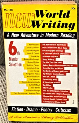 Item #67044 New World Writing, 6th Mentor Selection. Saul Bellow Herbert Gold, many others, Louis...
