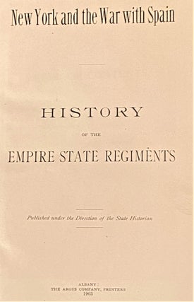 New York and The War with Spain, History of the Empire State Regiments