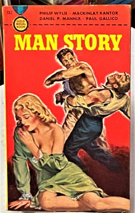 Item #67060 Man Story. including Philip Wylie True Magazine Anthology, others, Paul Gallico,...
