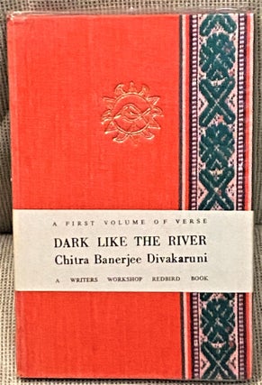 Item #67075 Dark Like the River. Chitra Banerjee Divakaruni