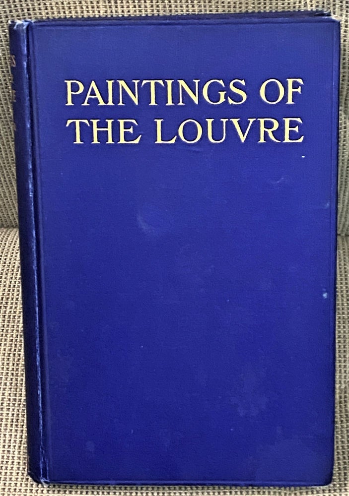 Item #67097 Paintings of the Louvre, Italian and Spanish. Dr. Arthur Mahler.