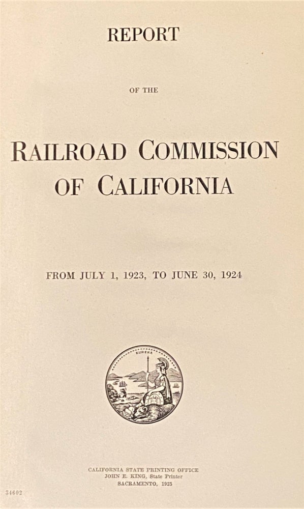 Item #67098 Report of the Railroad Commission of California, from July 1, 1923, to June 30, 1924. Secretary Henry G. Mathewson.