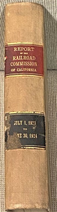 Report of the Railroad Commission of California, from July 1, 1923, to June 30, 1924