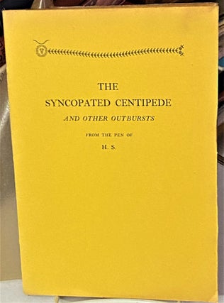 Item #67189 The Syncopated Centipede and Other Outbursts. H S., Helen Winslow Stanford