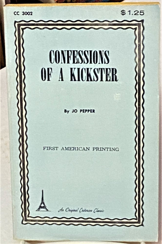 Item #67219 Confessions of a Kickster. Jo Pepper.