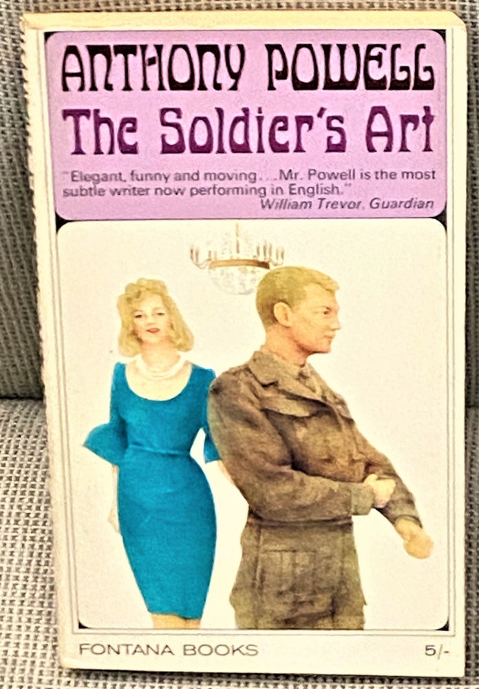 Item #67243 The Soldier's Art. Anthony Powell.