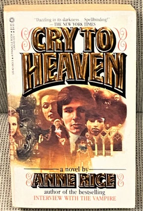 Item #67278 Cry to Heaven. Anne Rice