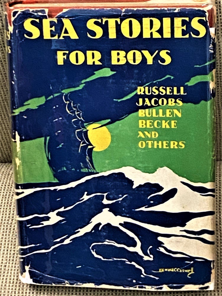 Item #67284 Sea Stories for Boys. Arthur Neale, W. W. Jacobs W. Clark Russell, others, Edgar Allan Poe, Morgan Robertson.