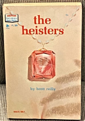 Item #67412 The Heisters. Brett Reilly