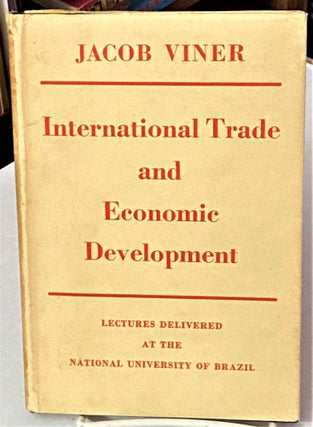 Item #67474 International Trade and Economic Development. Lectures Delivered at the National...