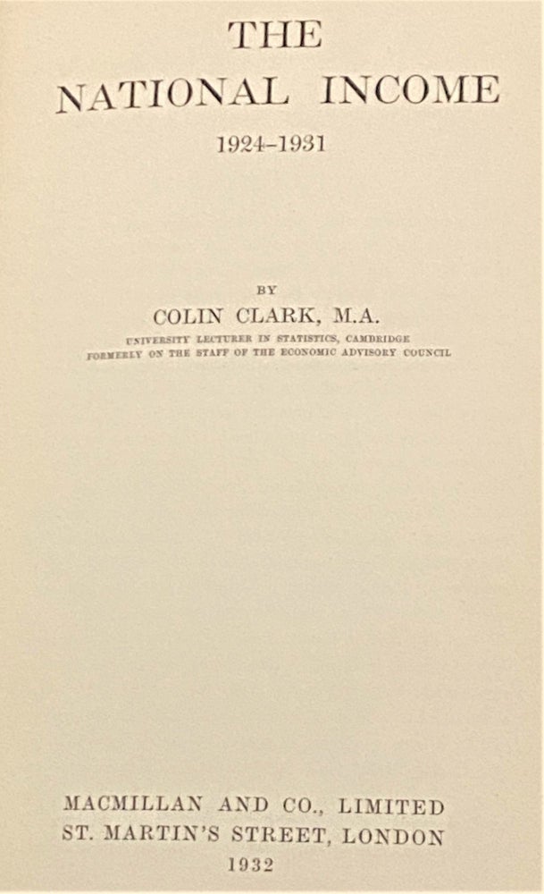 Item #67609 The National Income, 1924-1931. Colin Clark.