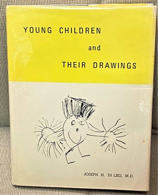 Item #67647 Young Children and Their Drawings. M. D. Joseph H. Di Leo