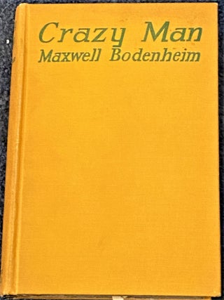 Crazy Man. Maxwell Bodenheim.