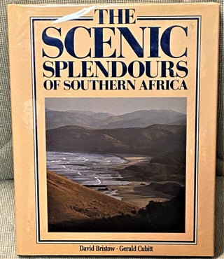 Item #67764 The Scenic Splendours of Southern Africa. Gerald Cubitt David Bristow