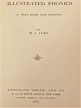 Illustrated Phonics, A Text-Book for Schools