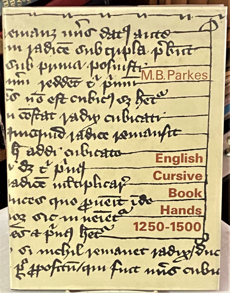 Item #67909 English Cursive Book Hands, 1250-1500. M B. Parkes.