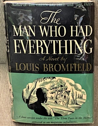 Item #67932 The Man who Had Everything. Louis Bromfield