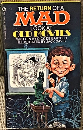 Item #68105 The Return of a Mad Look at Old Movies. Jack Davis Dick De Bartolo, illustrations