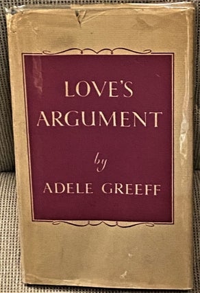 Item #68106 Love's Argument. Adele Greeff