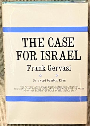 Item #68162 The Case for Israel. Abba Eban Frank Gervasi, foreword