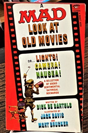 Item #68168 A Mad Look at Old Movies. Jack Davis Dick De Bartolo, Mort Drucke, illustrators