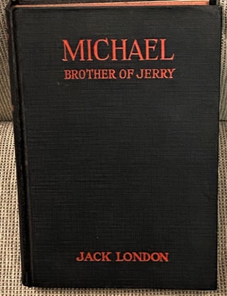Item #68179 Michael, Brother of Jerry. Jack London