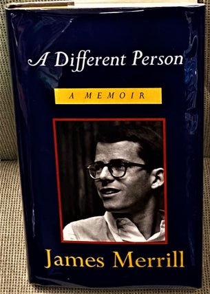 Item #68183 A Different Person, A Memoir. James Merrill