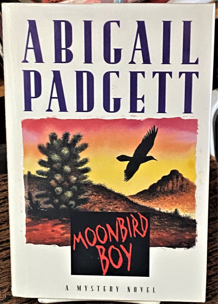 Item #68200 Moonbird Boy. Abigail Padgett.