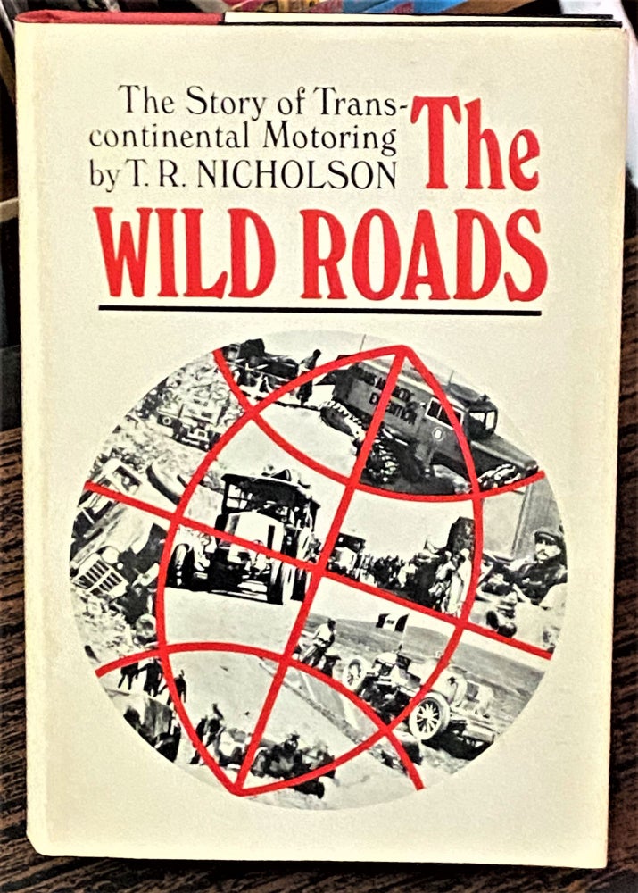 Item #68286 The Wild Roads. T R. Nicholson.