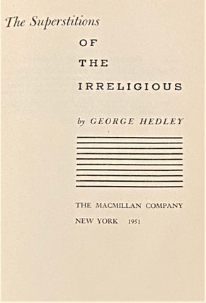 Item #68294 The Superstitions of the Irreligious. George Hedley