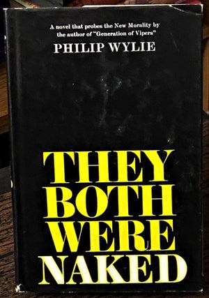 Item #68327 They Both were Naked. Philip Wylie
