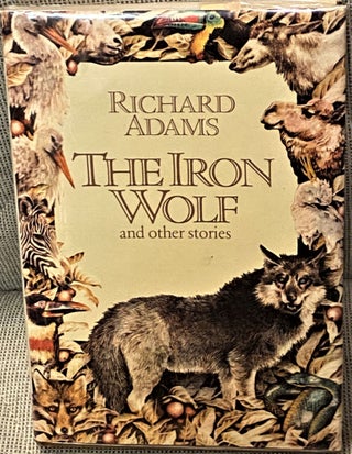 Item #68332 The Iron Wolf and Other Stories. Richard Adams