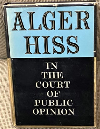 Item #68345 In the Court of Public Opinion. Alger Hiss