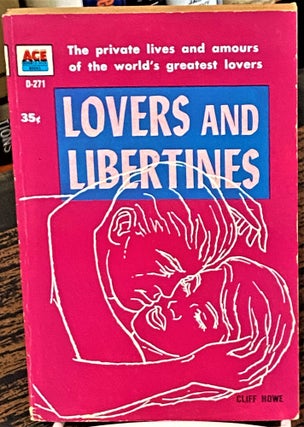 Item #68393 Lovers and Libertines. Cliff Howe