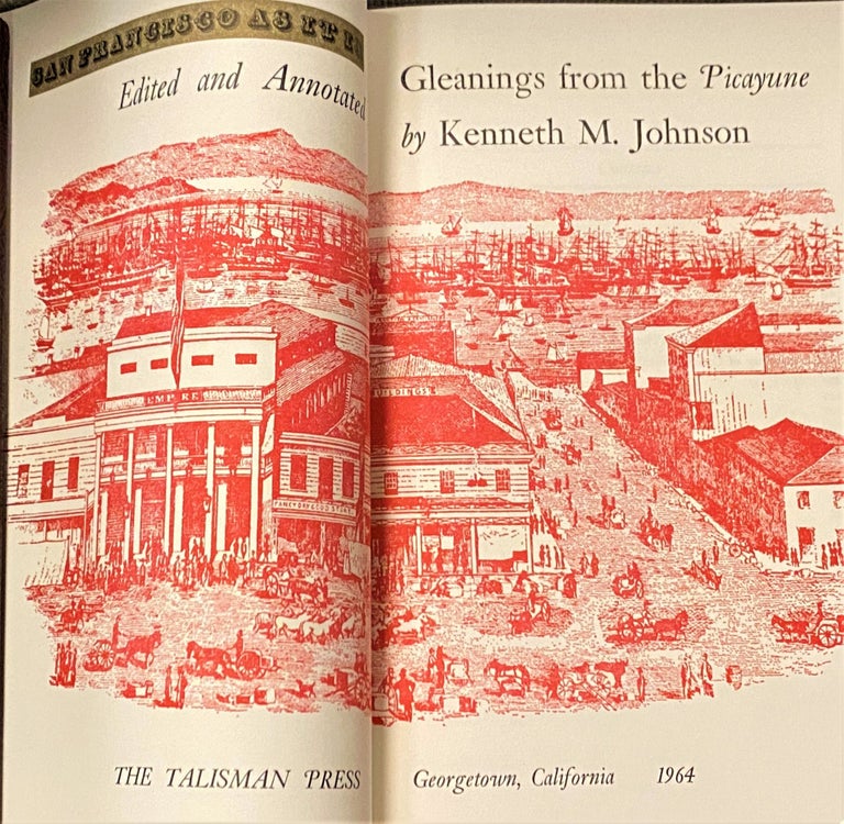 Item #68466 San Francisco as It Is, Gleanings from the Picayune. Kenneth M. Johnson.