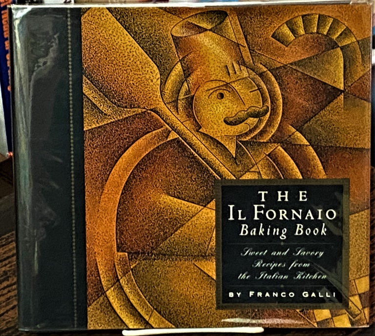 Item #68506 The Il Fornaio Baking Book. Franco Galli.