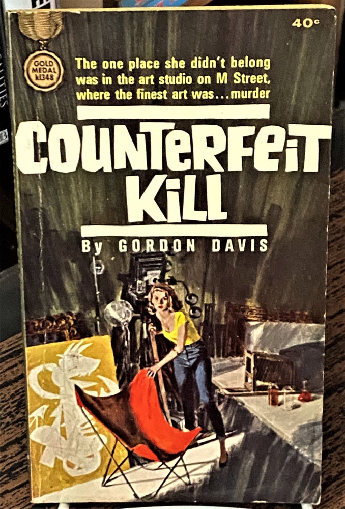 Item #68624 Counterfeit Kill. Gordon Davis.