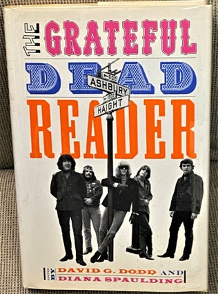 Item #68628 The Grateful Dead Reader. David G. Dodd, Diana Spaulding