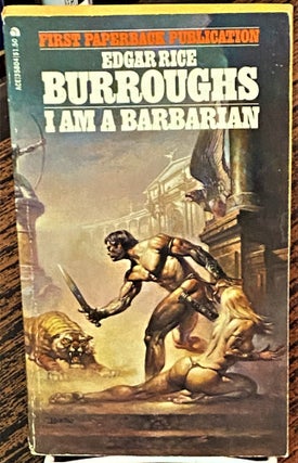 Item #68650 I Am a Barbarian. Edgar Rice Burroughs