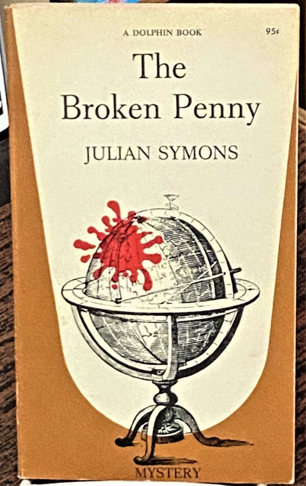 Item #68677 The Broken Penny. Julian Symons.