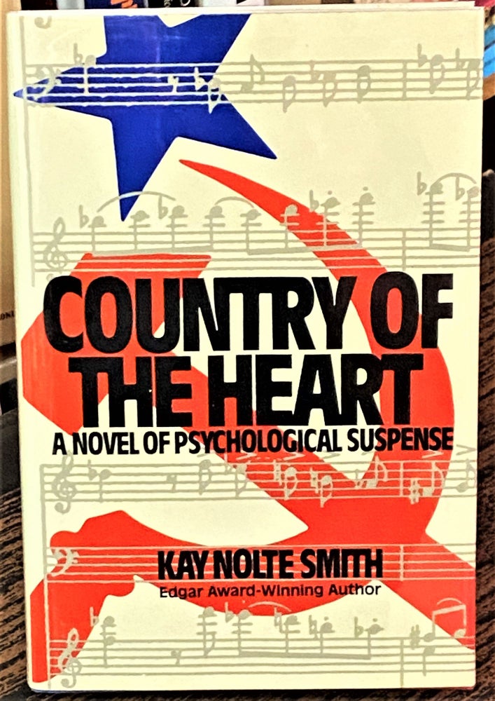 Item #68707 Country of the Heart. Kay Nolte Smith.