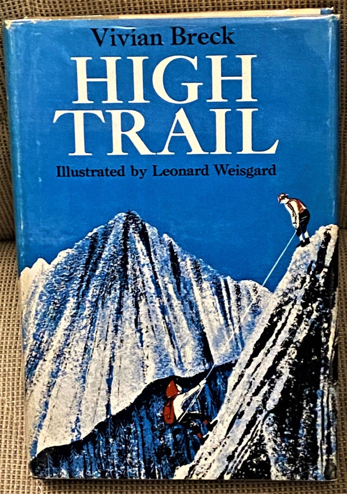 Item #68715 High Trail. Vivian Breck, Leonard Weisgard.