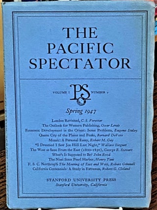 Item #68786 The Pacific Spectator, Spring 1947. Oscar Lewis C S. Forester, others, George R....