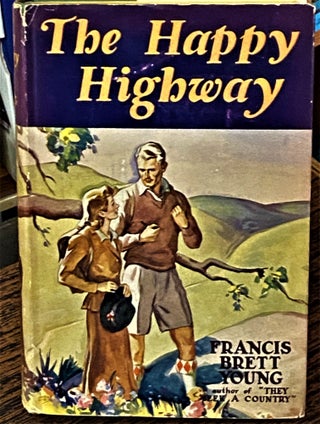 Item #68789 The Happy Highway. Francis Brett Young