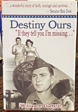Item #68832 Destiny Ours "If They Tell You I'm Missing" William F. Duffy Jr