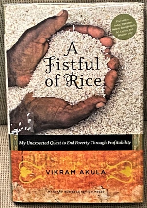 Item #68869 A Fistful of Rice. Vikram Akula