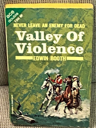 Item #68909 Valley of Violence / Last Gun at Cabresto. Edwin Booth / Ray Hogan