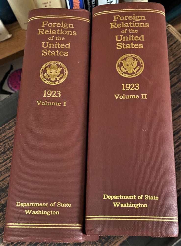 Item #68922 Papers Relating to the Foreign Relations of the United States 1923 (In Two Volumes). 1st Session 68th Congress.