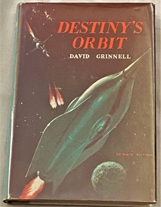 Item #68968 Destiny's Orbit. Ed Emshwiller David Grinnell, Donald A. Wollheim, cover art